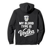 My Blood Type Is Vodka Funny Sarcastic Vodka Lovers Drinking Pullover Hoodie