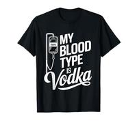 My Blood Type is Vodka Funny Sarcastic Vodka Lovers Drinking T-Shirt