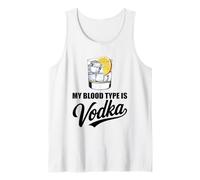 My Blood Type is Vodka Funny Sarcastic Vodka Lovers Drinking Tank Top