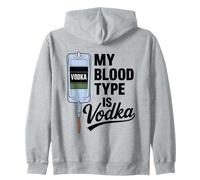 My Blood Type Is Vodka Funny Sarcastic Vodka Lovers Drinking Zip Hoodie
