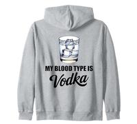 My Blood Type Is Vodka Funny Sarcastic Vodka Lovers Drinking Zip Hoodie