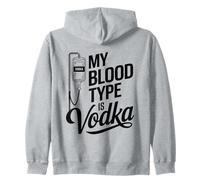 My Blood Type Is Vodka Funny Sarcastic Vodka Lovers Drinking Zip Hoodie