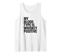 My Blood Type is Whiskey Positive, Whiskey Drinking Tank Top
