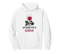 My Blood Type Is Wine Funny Sarcastic Wine Lovers Drinking Pullover Hoodie