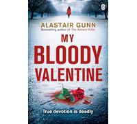 My Bloody Valentine: DI Antonia Hawkins 2 (Detective Inspector Antonia Hawkins, 2)