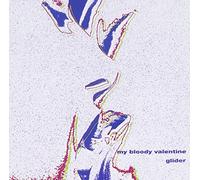 My Bloody Valentine - Glider [Us Import]