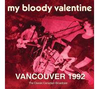 MY BLOODY VALENTINE - VANCOUVER 1992