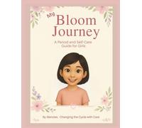 My Bloom Journey: Lin: A Period & Self-Care Guide for Girls