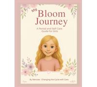 My Bloom Journey: Madison: A Period & Self-Care Guide for Girls