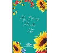 My Blooming Marvellous Notes: A Notebook To Remind You Of The Power Of Flowers (The Flower Power Company's Bookshelf)