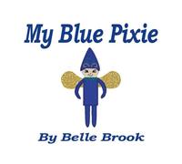 My Blue Pixie: 2 (My Pink Pixie)