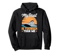My Boat Is Younger Than Me Motor Boating Motor Boat Captain Pullover Hoodie