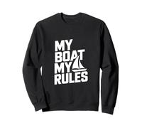 My Boat My Rules Sailing Adventure Sweatshirt