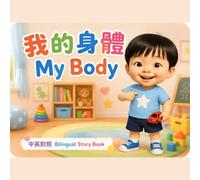 My Body: A Bilingual Story and Activity Book