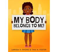 My Body Belongs To Me!: A book about body ownership, healthy boundaries and communication.