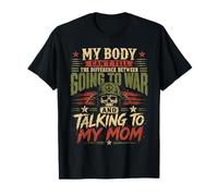 My Body Can't Tell The Difference Between Going to War T-Shirt