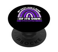 My Body Has A Mind Of Its Own Neuropathy Humor PopSockets Adhesive PopGrip