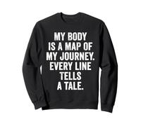 My Body is a Map of My Journey Inspirational Body Positive Sweatshirt