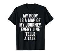 My Body is a Map of My Journey Inspirational Body Positive T-Shirt