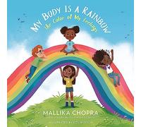 My Body Is a Rainbow: The Color of My Feelings