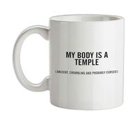My Body is A Temple Funny - 10oz - Ceramic Mug for Coffee/Tea