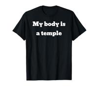 My body is a temple T-Shirt