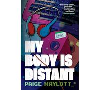 My Body Is Distant: A Memoir