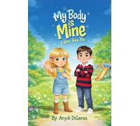 My Body Is Mine, I Can Say No.