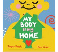 My Body Is My Home