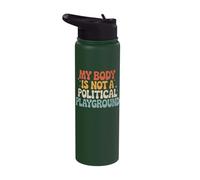 My Body is Not A Political Playground Stainless Steel Insulated Water Bottle