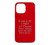 My Body Is Not A Temple It’s A Haunted House Weird Noises Case for iPhone 13 Pro Max