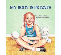 My Body is Private: Child Sexual Abuse (Albert Whitman Prairie Books (Paperback))