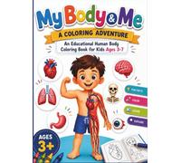 My Body & Me: An Educational Human Body Coloring Book for Kids Ages 3-7