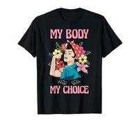 My Body My Choice Pro Choice Feminist Women's Rights T-Shirt