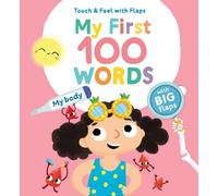 My Body (My First 100 Words Touch & Feel Flaps)