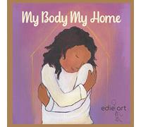 My Body My Home: A Story for Being Grounded
