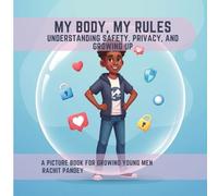 MY BODY, MY RULES: Understanding Safety, Privacy, and Growing Up