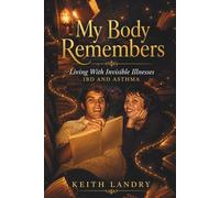 My Body Remembers: Memoirs of Struggle and Emergence