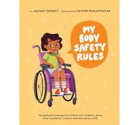 My Body Safety Rules: Educating and empowering children with disability about body boundaries, consent and body safety skills