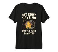 My Body Says No But The Kick Says Yes Techno Rave Premium T-Shirt