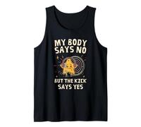 My Body Says No But The Kick Says Yes Techno Rave Tank Top