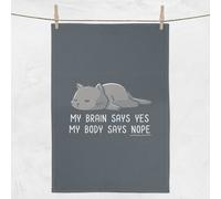 My Body Says Nope Tea Towel