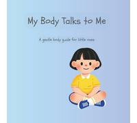 My Body Talks to Me: A gentle body guide for little ones