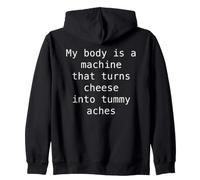 My Body Turns Cheese Into Tummy Aches Funny Lactose Quote Zip Hoodie
