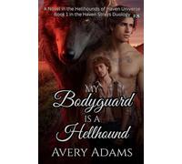 My Bodyguard is a Hellhound (Hellhounds of Haven)