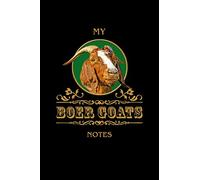 My Boer Goats Notes: Boer goat buck. Format A5, 120 pages, fine grey lined. Notebook for Boer goat friends, Boer goat owners, Goat fans