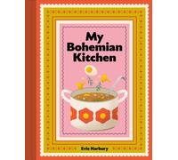 MY BOHEMIAN KITCHEN by HARBURY, EVIE Hardback Self Help Business