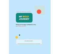 My Bold Journey: A 30-Day Self-Affirmation Journal for Tweens & Teens: A Daily Guide to Building Self-Esteem, Overcoming Mistakes, and Finding Your Voice (Ages 10-13)