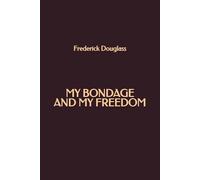 My Bondage and My Freedom