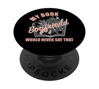My Book Boyfriend Would Never Say That Bookish Merch Women PopSockets Adhesive PopGrip